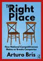 The Right Place: How National Competitiveness Makes or Breaks Companies - Paperback