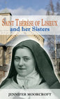 Saint Thérèse of Lisieux and her Sisters - Hardcover