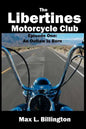 The Libertines Motorcycle Club: An Outlaw Is Born - Paperback