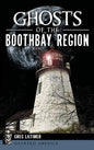 Ghosts of the Boothbay Region - Hardcover