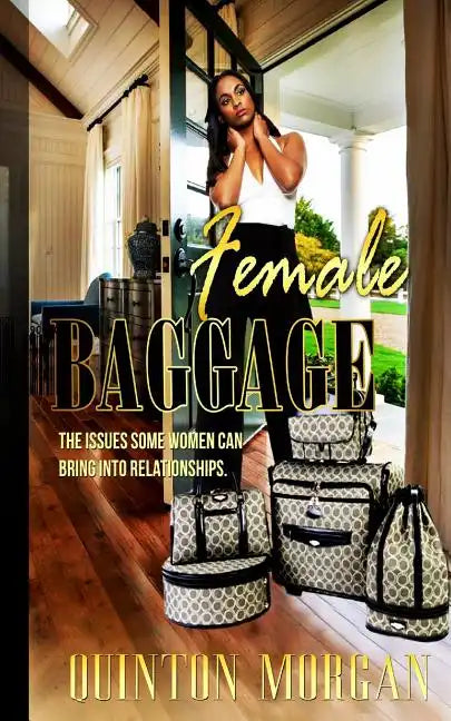 Female Baggage: The Issues Some Women Can Bring Into Relationships - Paperback