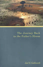 The Journey Back to the Father's House - Paperback