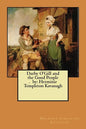 Darby O'Gill and the Good People. by: Herminie Templeton Kavanagh - Paperback