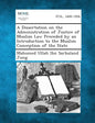 A Dissertation on the Administration of Justice of Muslim Law Preceded by an Introduction to the Muslim Conception of the State - Paperback