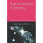 Astronomical Alchemy: A History and Tour of the Universe - Paperback