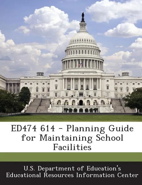 Ed474 614 - Planning Guide for Maintaining School Facilities - Paperback
