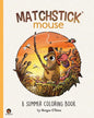 Matchstick Mouse: A Summer Coloring Book - Paperback