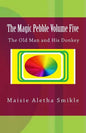 The Magic Pebble Volume Five: The Old Man and His Donkey - Paperback