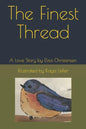 The Finest Thread: A Love Story - Paperback
