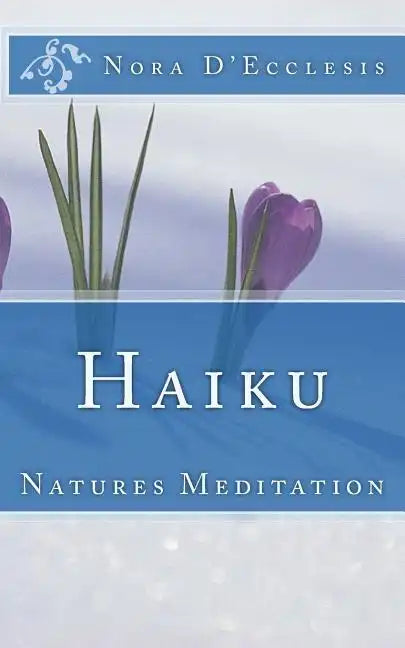 Haiku: Natures Meditation - Paperback