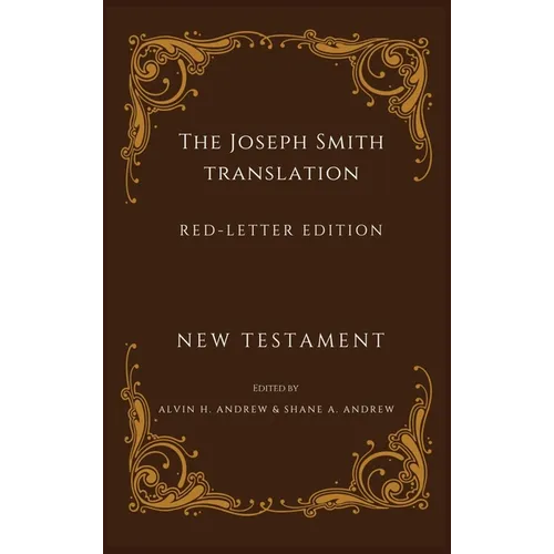 Joseph Smith Translation Red-Letter Edition New Testament - Hardcover