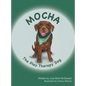 Mocha The Play Therapy Dog - Hardcover