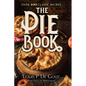 The Pie Book: Over 400 Classic Recipes - Hardcover