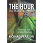 THE HOUR That Changes Everything: America's Role in Bible Prophecy - Paperback