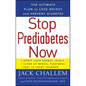 Stop Prediabetes Now: The Ultimate Plan to Lose Weight and Prevent Diabetes - Paperback