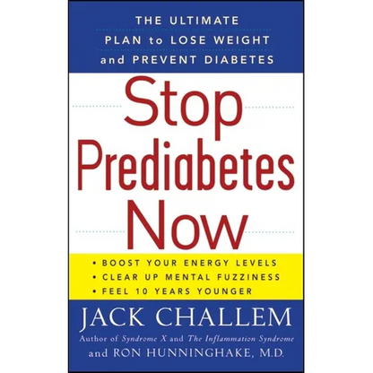Stop Prediabetes Now: The Ultimate Plan to Lose Weight and Prevent Diabetes - Paperback