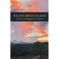 We Give Birth to Light: Poems - Paperback