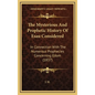 The Mysterious And Prophetic History Of Esau Considered: In Connection With The Numerous Prophecies Concerning Edom (1837) - Hardcover