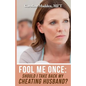 Fool Me Once: Should I Take Back My Cheating Husband? - Paperback