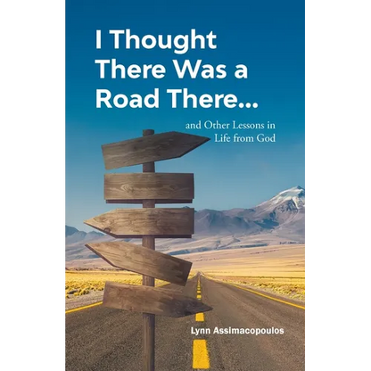I Thought There Was a Road There: and other Lessons in Life from God - Paperback