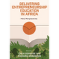 Delivering Entrepreneurship Education in Africa: New Perspectives - Hardcover