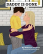 Daddy Is Gone: Dealing with the Death of a Parent - Paperback