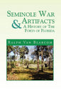 Seminole War Artifacts & a History of the Forts of Florida - Paperback