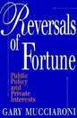 Reversals of Fortune: Public Policy and Private Interests - Paperback