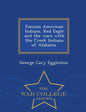 Famous American Indians. Red Eagle and the Wars with the Creek Indians of Alabama. - War College Series - Paperback