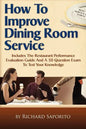 How to Improve Dining Room Service: Includes a Restaurant Performance Evaluation Guide - Paperback