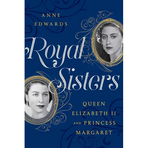 Royal Sisters: Queen Elizabeth II and Princess Margaret - Paperback
