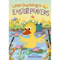 Little Duckling's Easter Prayers - Board Book