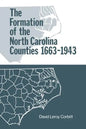 The Formation of the North Carolina Counties, 1663-1943 - Paperback