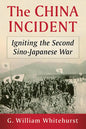 The China Incident: Igniting the Second Sino-Japanese War - Paperback