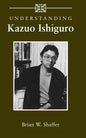 Understanding Kazuo Ishiguro - Paperback