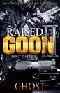 Raised as a Goon 2: Bout Dat Life - Paperback