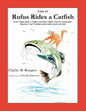 Rufus Rides a Catfish [Fable 1]: (From Rufus Rides a Catfish & Other Fables From the Farmstead) - Paperback