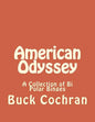 American Odyssey: A Collection of Bi Polar Binges - Paperback