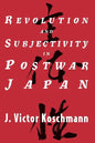 Revolution and Subjectivity in Postwar Japan - Paperback