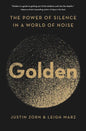 Golden: The Power of Silence in a World of Noise - Hardcover