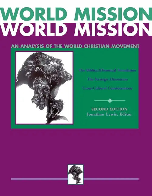World Mission (Combined Edition):: An Analysis of the World Christian Movement - Paperback