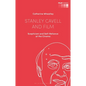 Stanley Cavell and Film: Scepticism and Self-Reliance at the Cinema - Paperback