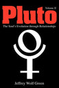 Pluto: The Soul's Evolution Through Relationships, Volume 2 - Paperback