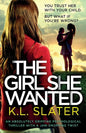 The Girl She Wanted: An absolutely gripping psychological thriller with a jaw-dropping twist - Paperback