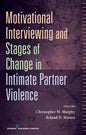 Motivational Interviewing and Stages of Change in Intimate Partner Violence - Hardcover