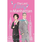 The Last Nanny In Manhattan: Nannies of New York Book 1 - Paperback