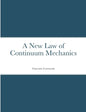 A New Law of Continuum Mechanics - Paperback