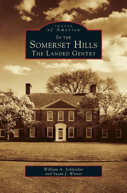 In the Somerset Hills: The Landed Gentry - Hardcover