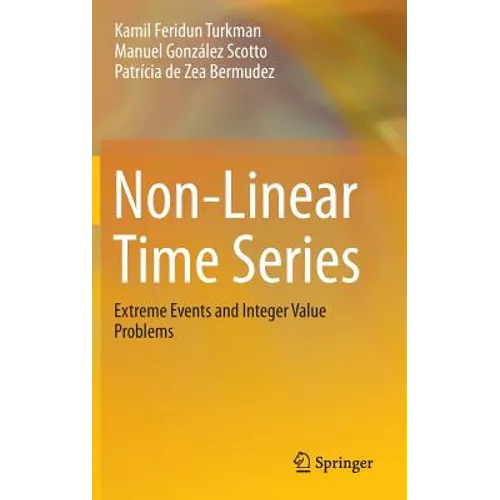 Non-Linear Time Series: Extreme Events and Integer Value Problems - Hardcover