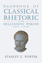 Handbook of Classical Rhetoric in the Hellenistic Period (330 B.C. - A.D. 400) - Paperback